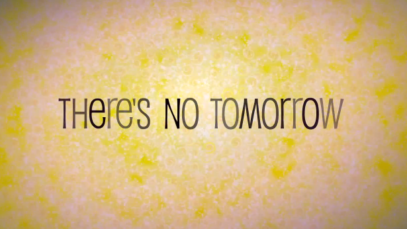 there-is-no-tomorrow